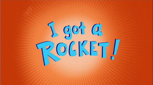 I Got a Rocket! kép