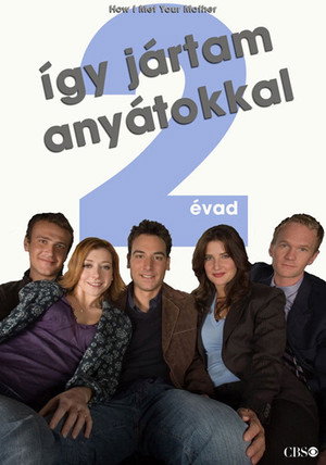 Így jártam anyátokkal 2. évad (2006-09-18) poszter