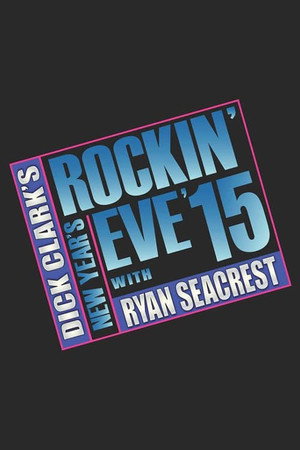 Dick Clark's New Year's Rockin' Eve with Ryan Seacrest poszter