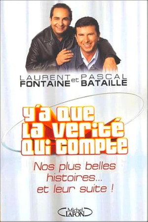 Y'a que la vérité qui compte Speciális epizódok (2004-06-28) poszter