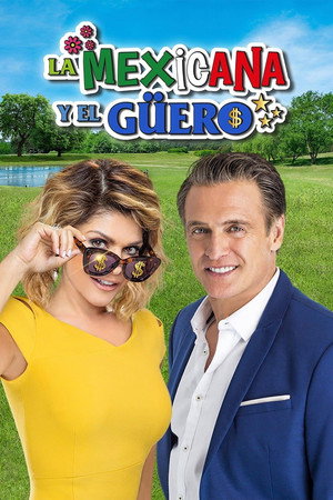 La Mexicana y El Güero 1. évad (2020-08-17) poszter