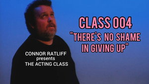 Connor Ratliff Presents: The Acting Class 1. évad Ep.4 4. epizód