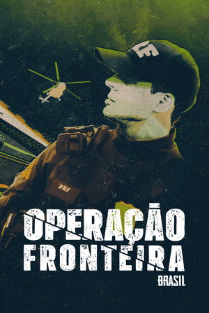 Operação Fronteira Brasil 3. évad (2024-03-09) poszter