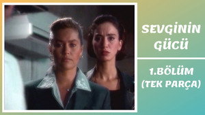 Sevginin Gücü 1. évad Ep.1 1. epizód