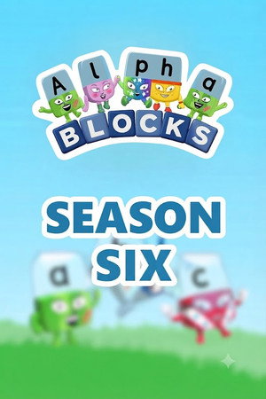 Alphablocks 6. évad (2025-05-16) poszter