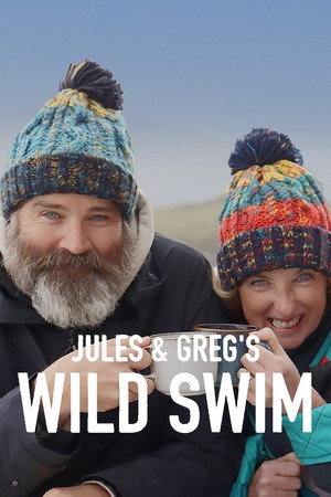 Jules and Greg's Wild Swim poszter