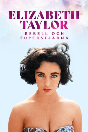 Elizabeth Taylor - Rebel Superstar poszter