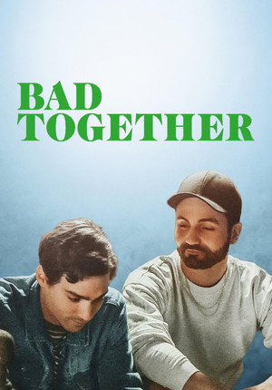 Bad Together poszter