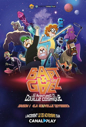 Bapt&Gaël et Les Aventures de la Couille Cosmique 1. évad (2016-11-28) poszter