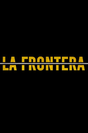 La frontera 1. évad (2025-06-13) poszter