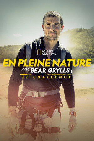 Bear Grylls - Sztárok a vadonban: A kihívás poszter