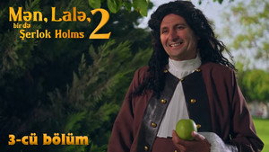 Mən, Lalə, bir də Şerlok Holms 2. évad Ep.3 3. epizód