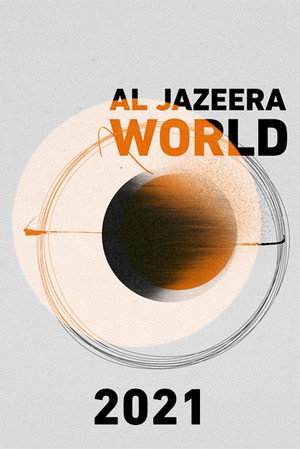 Al Jazeera World 11. évad (2021-01-05) poszter