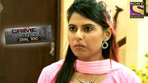Crime Patrol Dial 100 1. évad Ep.547 547. epizód