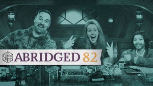 Critical Role Abridged 1. évad Ep.82 82. epizód