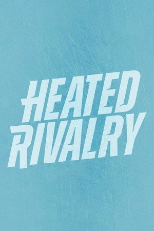 Heated Rivalry - Forró viszály poszter