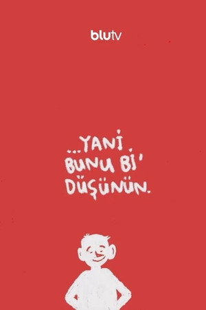 Bunu Bi' Düşünün poszter