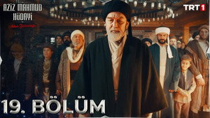 Aziz Mahmud Hüdayi: Aşkın Yolculuğu 1. évad Ep.19 19. epizód
