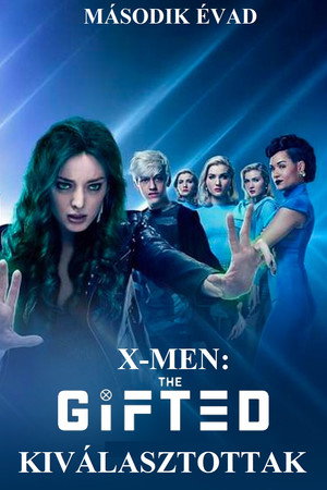 X-Men: The Gifted - Kiválasztottak 2. évad (2018-09-25) poszter