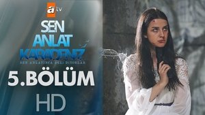 Sen Anlat Karadeniz 1. évad Ep.5 5. epizód