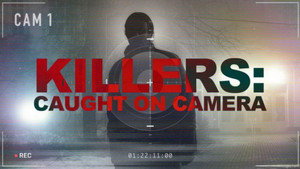 Killers: Caught on Camera kép