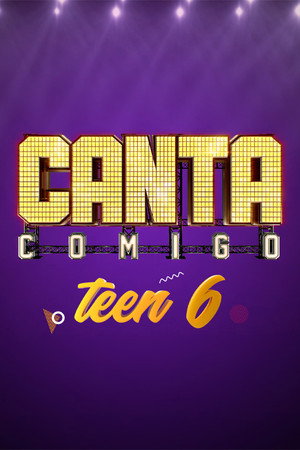 Canta Comigo Teen 6. évad (2026-07-21) poszter