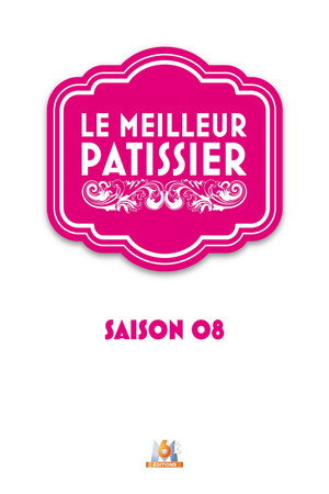 Le Meilleur Pâtissier 8. évad (2019-09-11) poszter