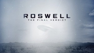 Roswell: The Final Verdict kép