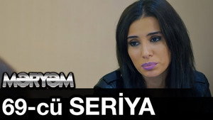 Məryəm 1. évad Ep.69 69. epizód