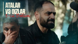 Atalar və Qızlar 1. évad Ep.3 3. epizód