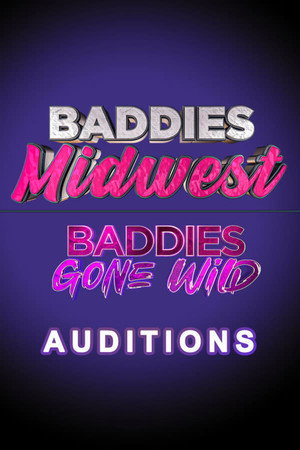 Baddies Midwest & Baddies Gone Wild Auditions 1. évad (2024-09-15) poszter