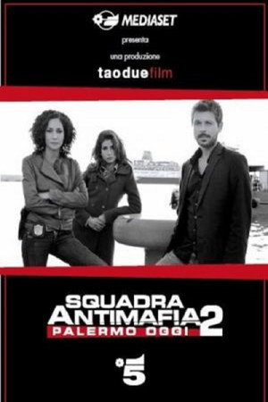 Squadra antimafia – Palermo oggi 2. évad (2010-04-27) poszter