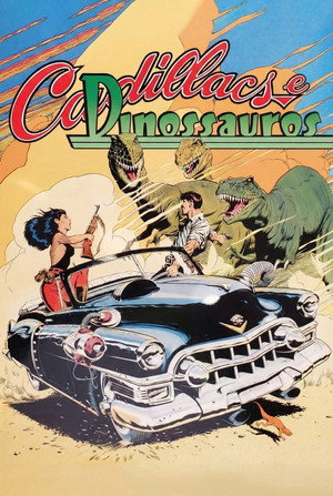 Cadillacs and Dinosaurs poszter