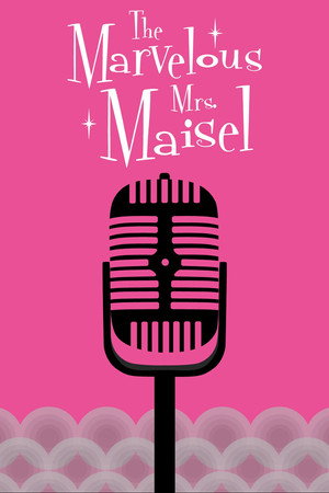 A káprázatos Mrs. Maisel poszter