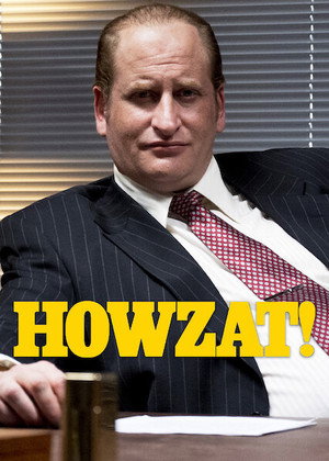 Howzat! Kerry Packer's War 1. évad (2012-08-19) poszter