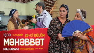İşdə Məhəbbət Macərası 1. évad Ep.28 28. epizód