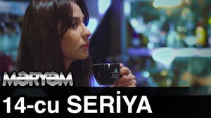 Məryəm 1. évad Ep.14 14. epizód