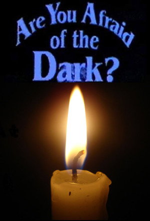 Are You Afraid of the Dark? poszter
