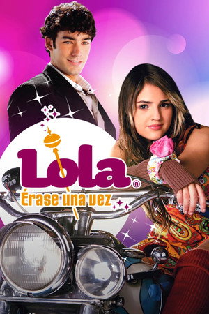 Lola... Érase Una Vez 1. évad (2007-02-26) poszter