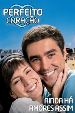 Perfeito Coração 1. évad (2009-10-17) poszter