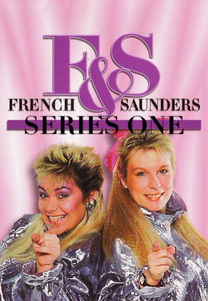 French & Saunders 1. évad (1987-03-09) poszter