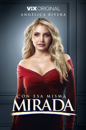 Con esa misma mirada 1. évad (2025-03-21) poszter