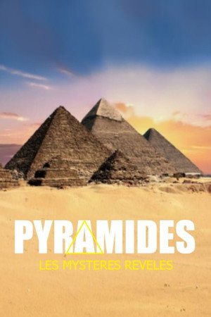 Pyramides : les mystères révélés 1. évad (2019-04-30) poszter
