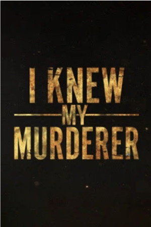 I Knew My Murderer poszter