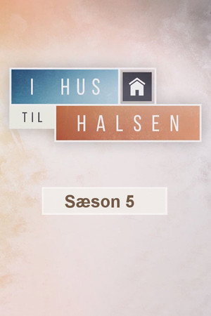 I Hus til Halsen 5. évad (2017-05-02) poszter