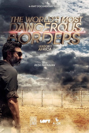 The World's Most Dangerous Borders 1. évad (2020-10-26) poszter