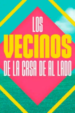 Los vecinos de la casa de al lado poszter
