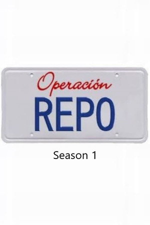 Operación Repo 1. évad (2006-05-06) poszter