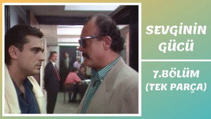 Sevginin Gücü 1. évad Ep.7 7. epizód