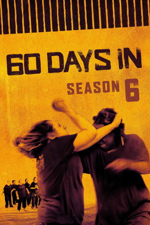 60 Days In 6. évad (2020-01-02) poszter